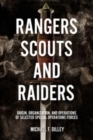 Rangers, Scouts, and Raiders : Origin, Organization, and Operations of Selected Special Operations Forces - Book