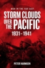Storm Clouds Over the Pacific : War in the Far East Volume 1 - Book