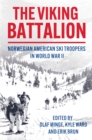 The Viking Battalion : Norwegian American Ski Troopers in World War II - eBook