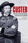Custer : From the Civil War’s Boy General to the Battle of the Little Bighorn - Book