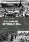 The Crimean Offensive, 1944 : The Russian Battle for the Crimea - Book