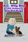 Mrs. Willy Nilly : Old School and Old Dogs - Book