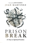 Prison Break : 21 Days to Spiritual Freedom - eBook