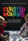 Curated Moments : Implementing Reggio with Infants, Toddlers, and Twos - eBook