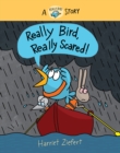 Really Bird, Really Scared (Really Bird Stories #6) - eBook