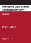 International Legal Materials on Intellectual Property, 2021 Edition - Book