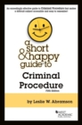 A Short & Happy Guide to Criminal Procedure - Book