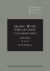 Federal White Collar Crime : Cases and Materials - Book