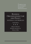 Business Organizations Law and Policy : Materials and Problems - Book
