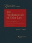 The Fundamentals of Elder Law : Cases and Materials - Book