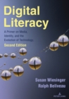 Digital Literacy : A Primer on Media, Identity, and the Evolution of Technology, Second Edition - Book