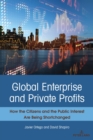 Global Enterprise and Private Profits : How the Citizens and the Public Interest Are Being Shortchanged - Book