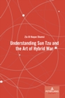 Understanding Sun Tzu and the Art of Hybrid War - Book