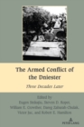 The Armed Conflict of the Dniester : Three Decades Later - Book