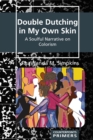 Double Dutching in My Own Skin : A Soulful Narrative on Colorism - Book