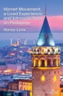 Hizmet Movement, A Lived Experience, and Introspections on Pedagogy - eBook
