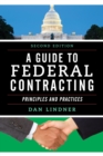Guide to Federal Contracting : Principles and Practices - eBook