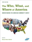 The Who, What, and Where of America : Understanding the American Community Survey - eBook