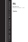 Code of Federal Regulations, Title 46 Shipping 90-139, Revised as of October 1, 2022 - Book