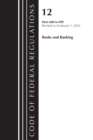 Code of Federal Regulations, Title 12 Banks and Banking 600-899, Revised as of January 1, 2023 - Book