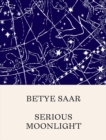 Betye Saar: Serious Moonlight - Book