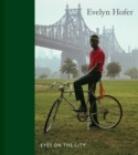 Evelyn Hofer: Eyes on the City - Book