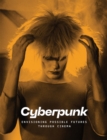 Cyberpunk: Envisioning Possible Futures through Cinema - Book