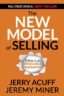 The New Model of Selling : Selling to an Unsellable Generation - eBook