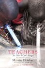 Teachers : The Ones I Can’t Forget - Book