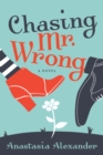 Chasing Mr. Wrong - eBook