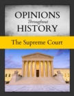 Opinions Throughout History: The Supreme Court - Book