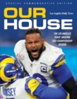 Our House : The Los Angeles Rams' Amazing 2021 Championship Season - eBook