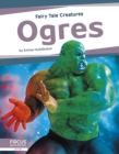 Ogres : Fairy Tale Creatures - Book