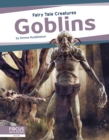 Fairy Tale Creatures: Goblins - Book
