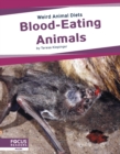 Weird Animal Diets: Blood-Eating Animals - Book