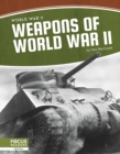 World War II: Weapons of  World War II - Book