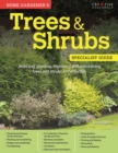 Trees & Shrubs: Specialist Guide : Selecting, planting, improving and maintaining trees and shrubs in the garden - eBook