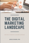 The Digital Marketing Landscape : Creating a Synergistic Consumer Experience - eBook