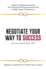 Negotiate Your Way to Success : Personal Guidelines to Boost Your Career with Confidence - Book