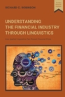 Understanding the Financial Industry Through Linguistics : How Applied Linguistics Can Prevent Financial Crisis - eBook