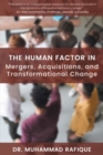 The Human Factor in Mergers, Acquisitions, and Transformational Change - Book