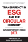Transparency in ESG and the Circular Economy : Capturing Opportunities Through Data - eBook