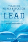 Teaching Higher Education to Lead : Strategies for the Digital Age - Book