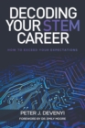 Decoding Your STEM Career : How to Exceed Your Expectations - Book