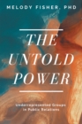 The Untold Power : Underrepresented Groups in Public Relations - eBook
