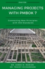 Managing Projects with PMBOK 7 : Connecting New Principles with Old Standards - Book