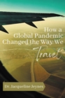 How a Global Pandemic Changed the Way We  Travel - Book