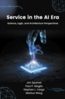 Service in the AI Era : Science, Logic, and Architecture Perspectives - Book