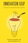 Innovation Soup : A Recipe for Organizational Success - eBook