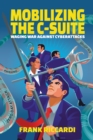 Mobilizing the C-Suite : Waging War Against Cyberattacks - eBook